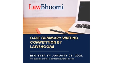 Participate: LawBhoomi's Case Summary Writing Competition (Register by Jan 25)