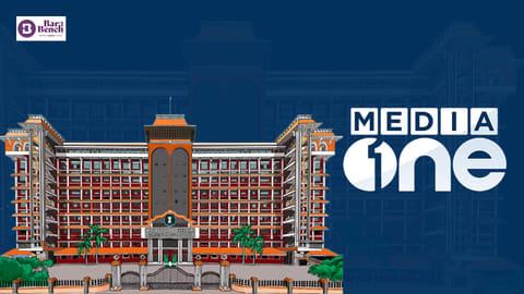 MediaOne Channel and Kerala High Court