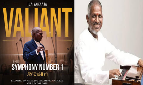 இளையராஜாவின் ‘வேலியண்ட்’ சிம்பொனி ரிலீஸ் அப்டேட்