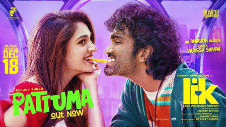 Romantic track 'Pattuma' from Vignesh Shivan's 'LIK' 