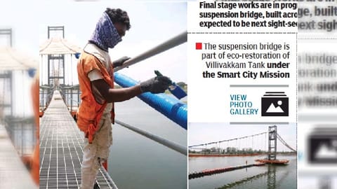 Final stage works are in progress at the suspension bridge, built across Villivakkam lake