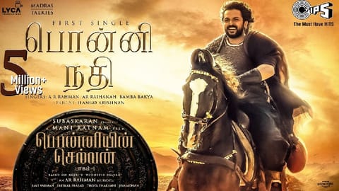 Ponniyin Selvan first song Ponni Nadhi