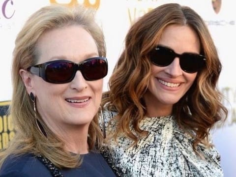 Meryl Streep and Julia Roberts.