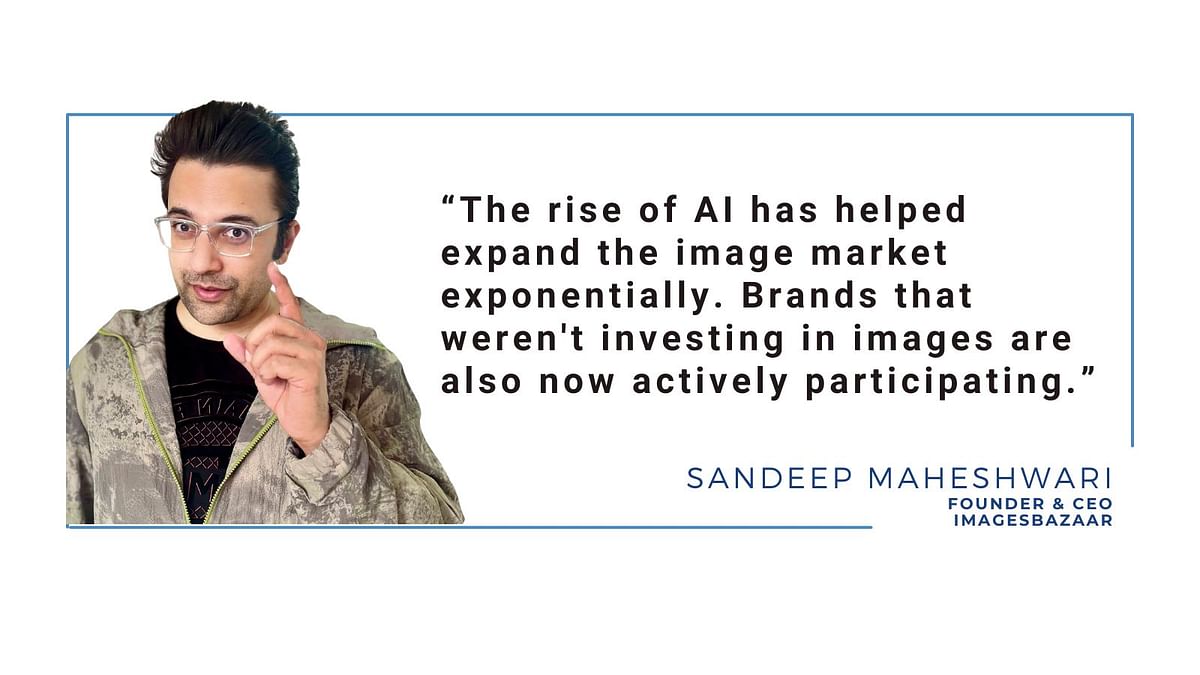 Focussed on content that AI can’t create: ImagesBazaar’s CEO Sandeep Maheshwari