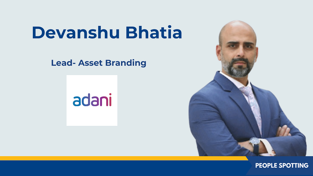 Devanshu Bhatia joins Adani Group as Lead- Asset Branding