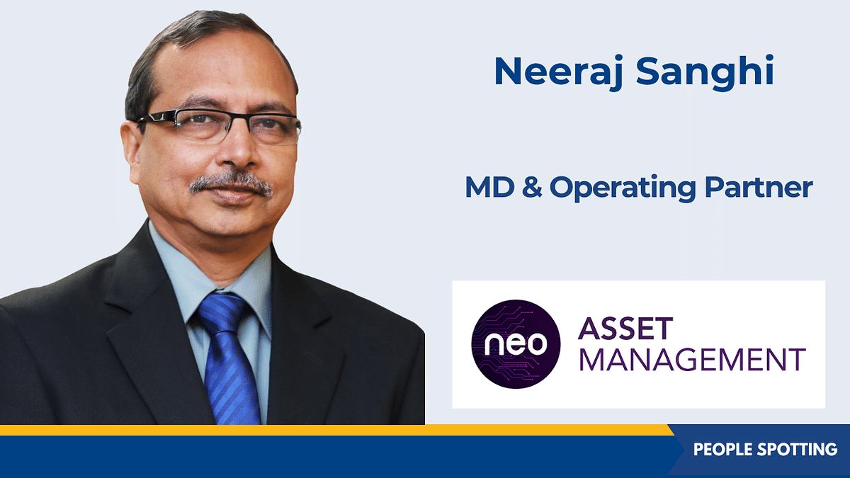 Neo Asset Management appoints Neeraj Sanghi as the MD and operating partner