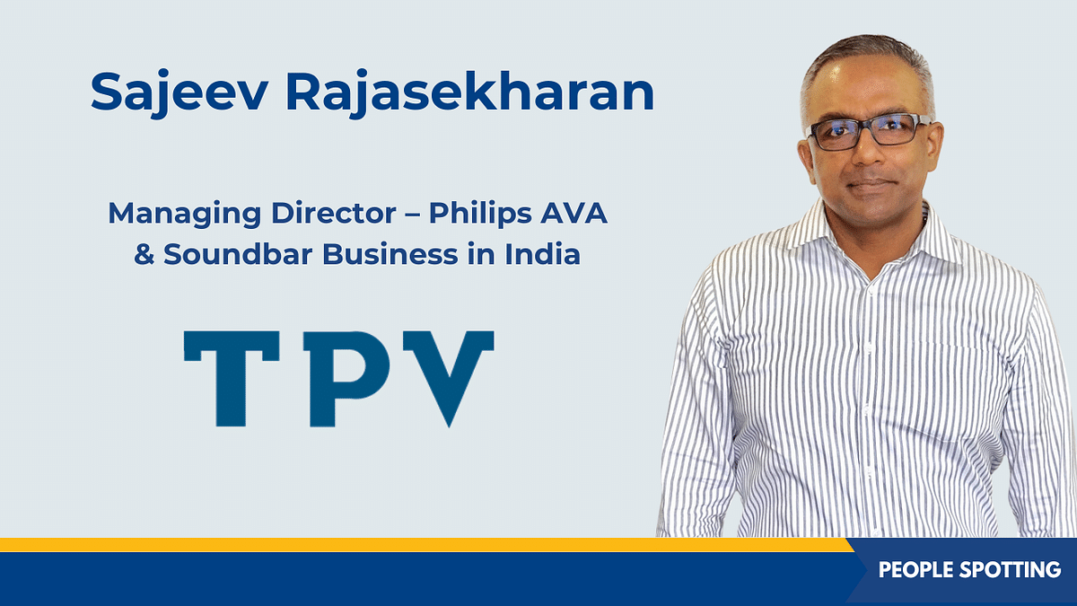 TPV Technology ropes in Sajeev Rajasekharan as MD– Philips AVA & Soundbar Business in India
