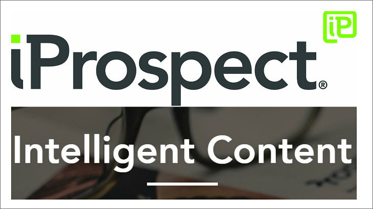 iProspect launches Intelligent Content in India