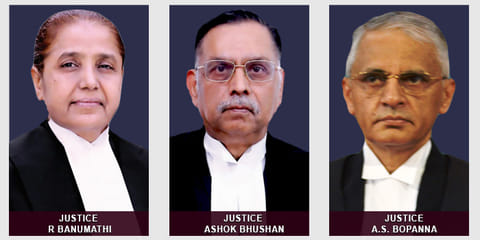 Justices R Banumathi, Ashok Bhushan and AS Bopanna