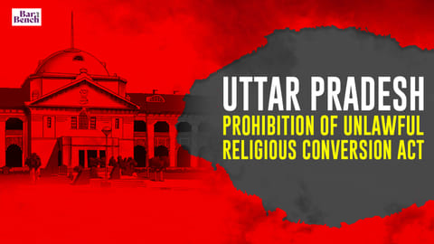 Allahabad HC, Uttar Pradesh Prohibition of Unlawful Religious Conversion Act