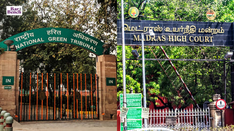 NGT Delhi and Madras HC