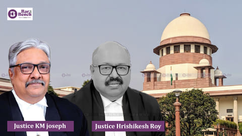 Justice KM joseph and Justice Hrishikesh Roy, and Supreme Court