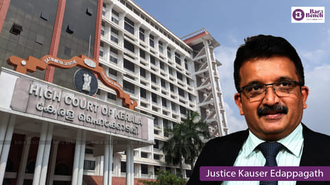 Justice Kauser Edappagath and Kerala HC
