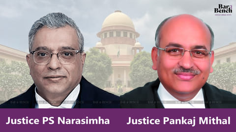 Justice PS Narasimha and Justice Pankaj Mithal