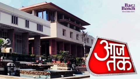 Delhi High Court and Aaj Tak
