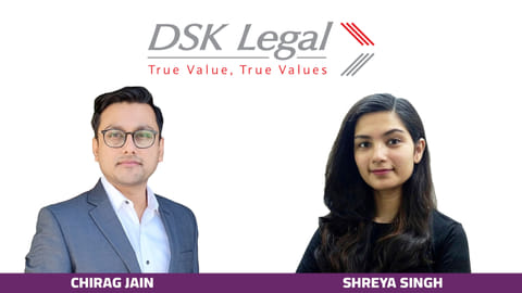 DSK Legal - Chirag Jain, Shreya Singh