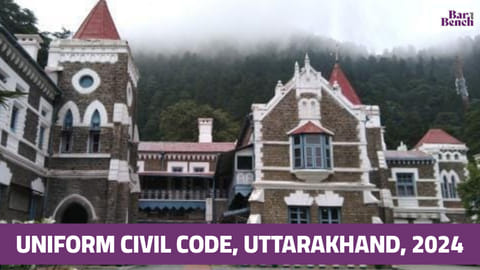 Uttarakhand High Court with text Uniform Civil Code, Uttarakhand, 2024