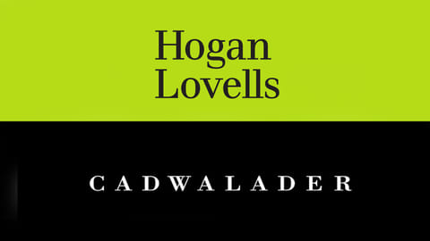 Hogan Lovells, Cadwalader, Wickersham & Taft 
