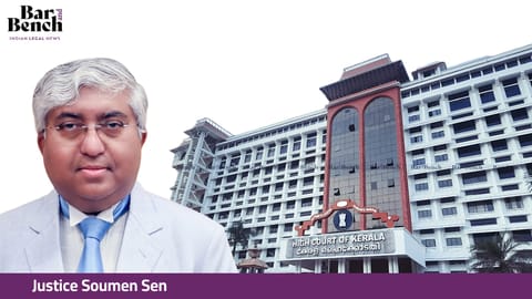 Justice Soumen Sen and Kerala High Court