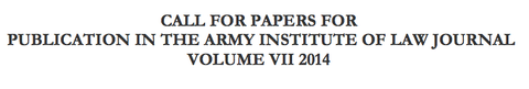 Call for Papers: Army Institute of Law Journal (Submit by September 15, 2014)