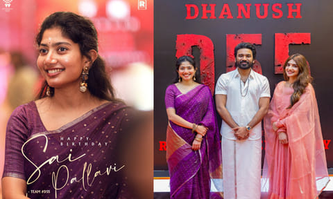 சாய் பல்லவி பிறந்த நாள்: போஸ்டர் வெளியிட்டு வாழ்த்திய  தனுஷின் “டி55” படக்குழு