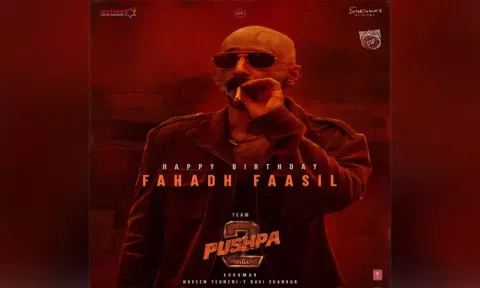 நடிகர் பகத் பாசில் பிறந்தநாள்; போஸ்டர் வெளியிட்டு வாழ்த்து தெரிவித்த 'புஷ்பா-2' படக்குழு...!