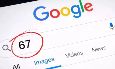 கூகுளில் '67' என்று தேடினால் என்ன நடக்கும் தெரியுமா...?