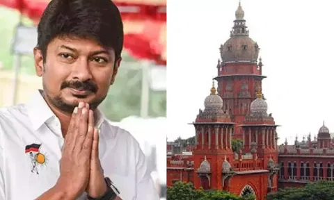 Udhayanidhi Stalin; Madras High Court&nbsp;