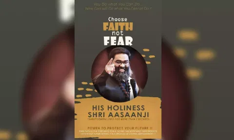 Shri Aasaanji's Choose Faith Not Fear
