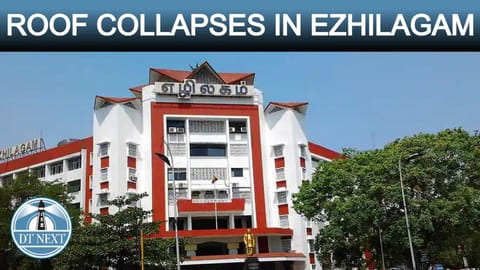 Roof collapses in Ezhilagam complex in Chennai