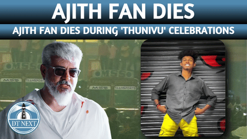Ajith Fan dies during 'Thunivu' celebration