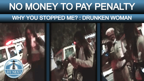 No Money To Pay Penalty: Drunken woman argued with Cop