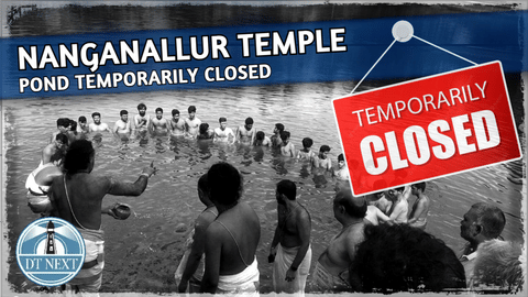 Nanganallur temple: Pond temporarily closed