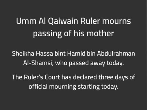 Umm Al Quwain Ruler mourns death of his mother, Sheikha Hessa bint Humaid Al Shamsi