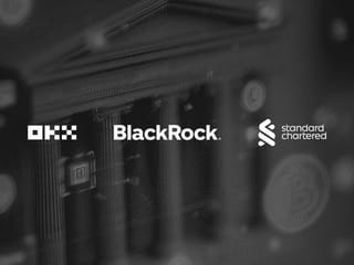 OKX, BlackRock, SC launch RWA collateral framework