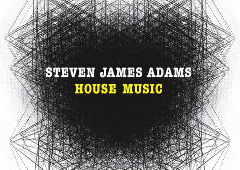 Review: Steven James Adams’ ‘House Music’