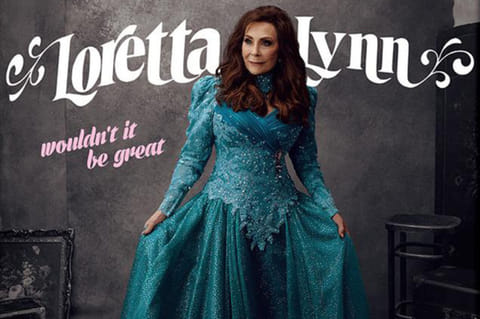 Loretta Lynn’s ‘Wouldn’t It Be Great’ album review