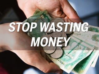 How to stop wasting money