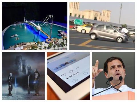 New projects in Dubai; valet fight goes viral  Thanos vs the Night King; Instagram tests hiding likes; Rahul Gandhi faces citizenship controversy