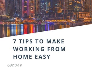 7 tips to make working from home easy