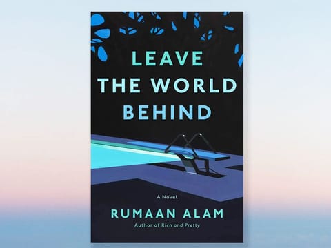 Weekend reads: Rumaan Alam's 'Leave the World Behind'